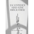 thumbnail image 1 of 24 Stunden sind eine Bibliothek (Paperback), 1 of 1