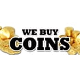 thumbnail image 1 of 24" WE BUY COINS DECAL sticker cah gold coin rare numismatist, 1 of 1