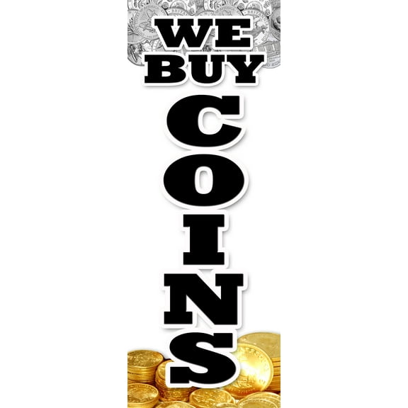 24" WE BUY COINS VERTICAL DECAL sticker silver gold sell rare cash bullion diamonds
