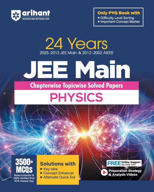 24 Years 2025-2013 JEE Main & 2012 -2002 AIEEE JEE Main Chapterwise Topicwise Solved Papers Physics 2025, (Paperback)