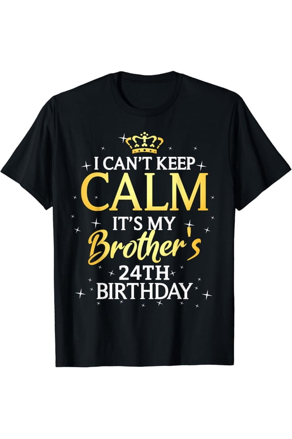 24 Years Old Birthday Gift It's My Brother 24th Birthday T-Shirt mens t shirt,black,women,funny,misfits,men,journey