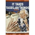thumbnail image 1 of 24"x36" Gallery Poster, It Takes Taxes and Bonds, uncle sam propaganda 1942, 1 of 1