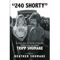 thumbnail image 1 of 240 Shorty: A Celebration of the Life of the Late NHRA Funny Car Driver, Tripp Shumake, (Paperback), 1 of 1