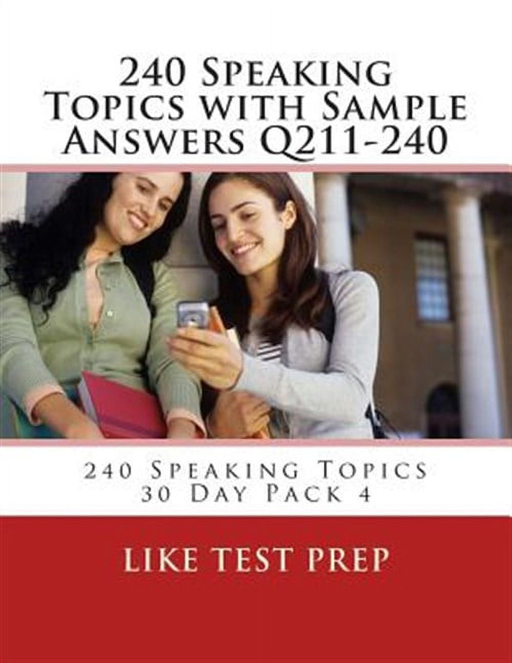 240 Speaking Topics 30 Day Pack: 240 Speaking Topics with Sample ...