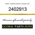 thumbnail image 1 of 2402913 - BEARING-SLEEVE for Caterpillar (CAT), 1 of 8