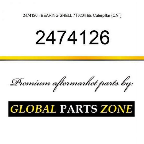 2474126 - BEARING SHELL 7T0204 fits Caterpillar (CAT)