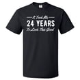 thumbnail image 1 of 24th Birthday Gift For 24 Year Old Took Me T Shirt Gift, 1 of 1