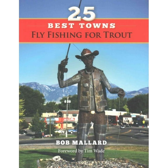25 Best Towns Fly Fishing for Trout (Paperback)