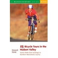 thumbnail image 1 of 25 Bicycle Tours: 25 Bicycle Tours in the Hudson Valley: Scenic Rides from Saratoga to Northern Westchester Country (Paperback), 1 of 1