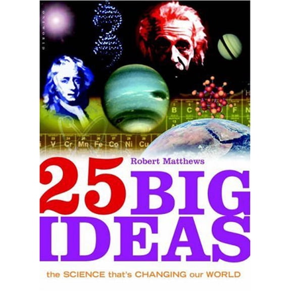 Pre-Owned 25 Big Ideas in Science : The Science That's Changing Our World 9781851683918 Used
