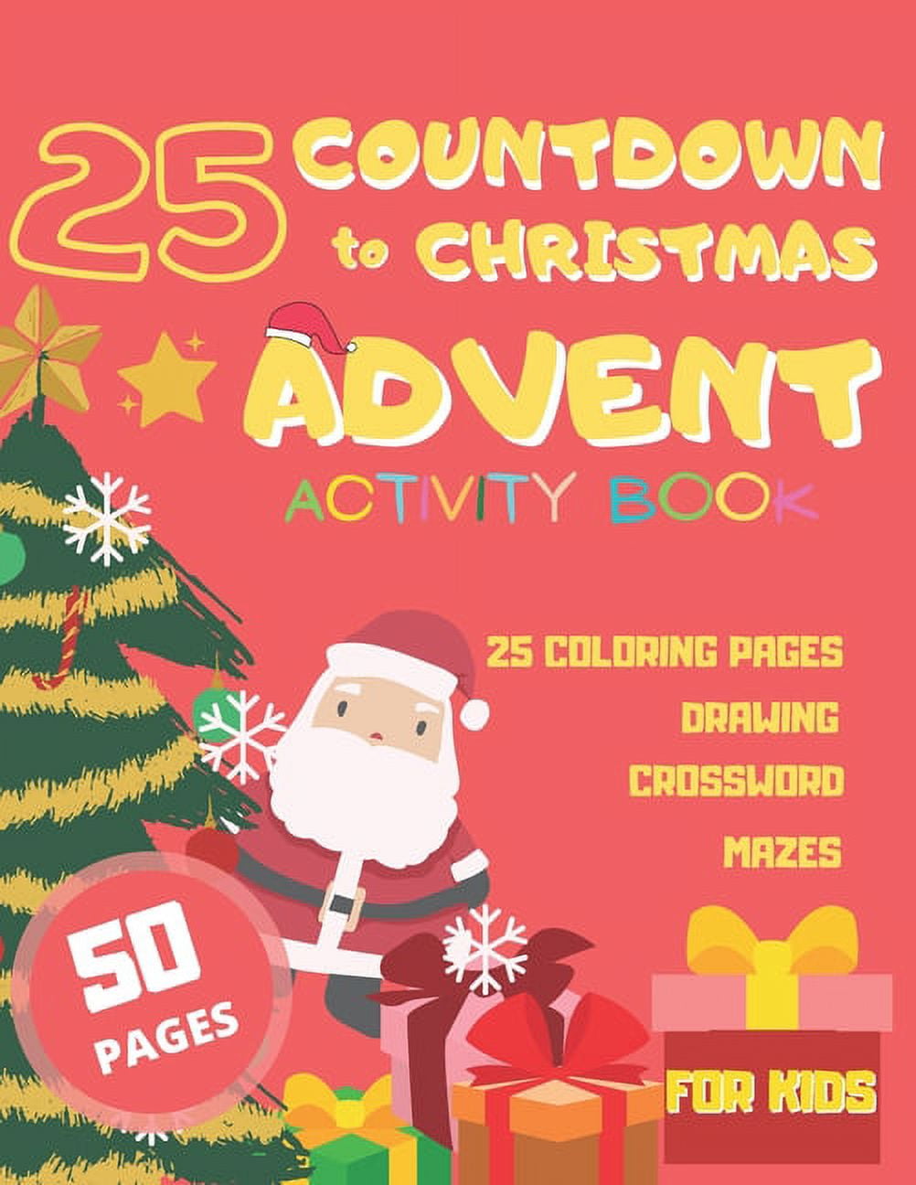 25 Countdown to Christmas : Advent Activity Book for Kids with Mazes Puzzle Coloring Pagse and More (Paperback)