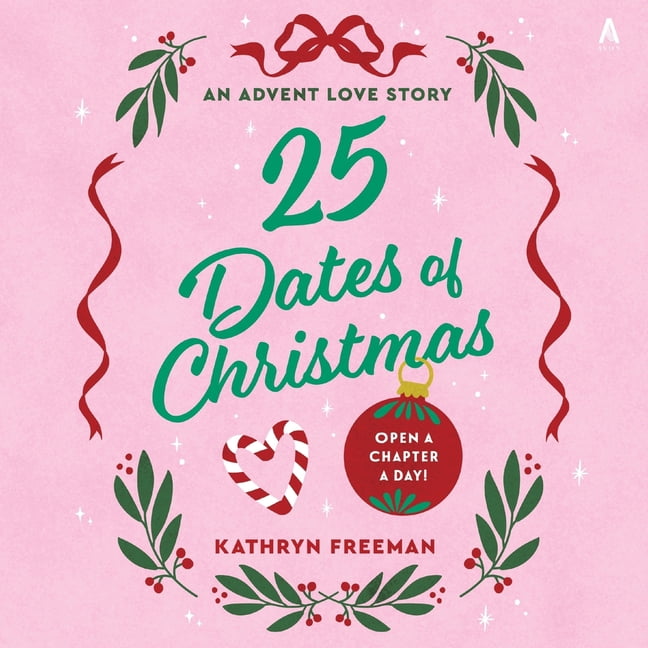 25 Dates of Christmas: An Advent Love Story, (Audiobook)