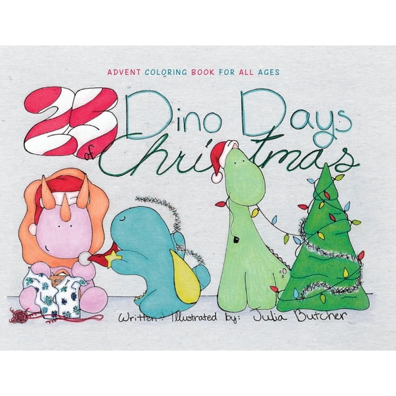 25 Dino-Days of Christmas: Advent Coloring Book for All Ages, (Paperback)