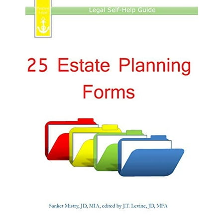 Pre-Owned 25 Estate Planning Forms: Legal Self-Help Guide (Paperback) by J T Levine, Sanket Mistry