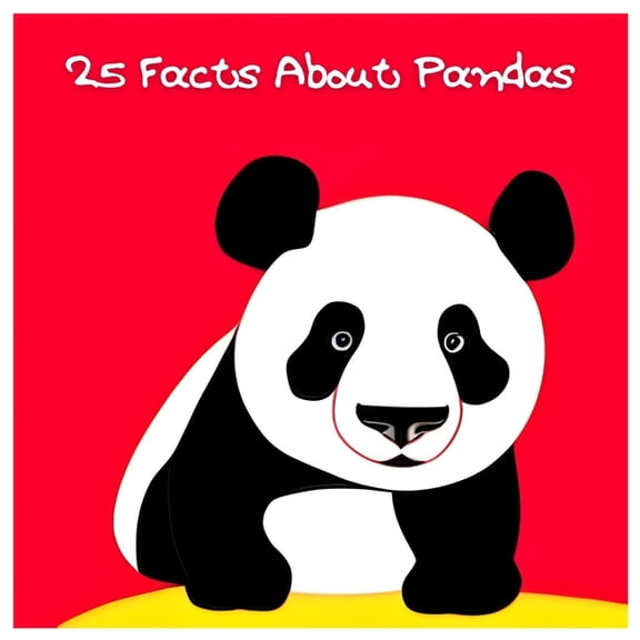 25 Facts About... 25 Facts About Pandas: Explore the World of Adorable Giant Pandas!, (Paperback)