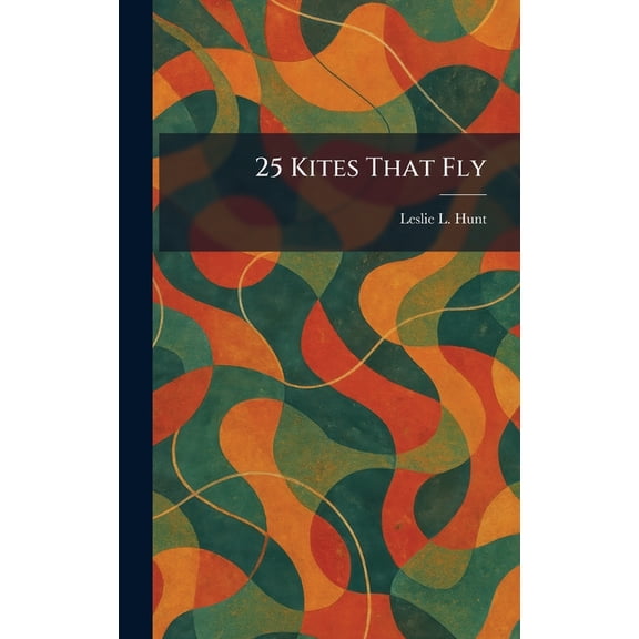 25 Kites That Fly, (Hardcover)