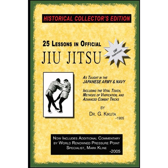 25 Lessons in Official Jiu Jitsu (1905): As Taught to the Japanese Army and Navy, Including the Vital Touch, Methods of , (Paperback)