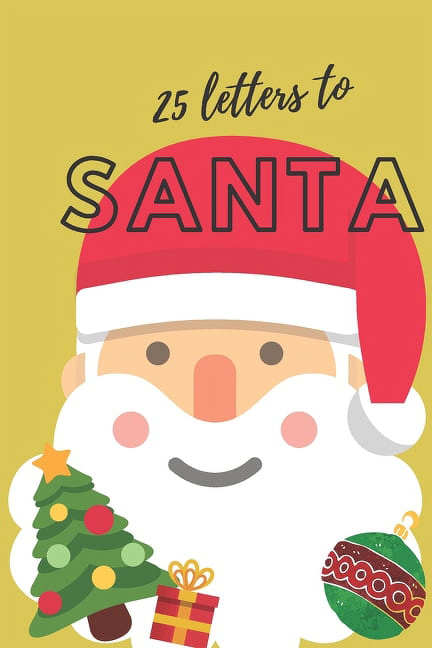 25 Letters to Santa Notebook (6x9 Activity Book for Children): (Yellow Children's Book), (Paperback)