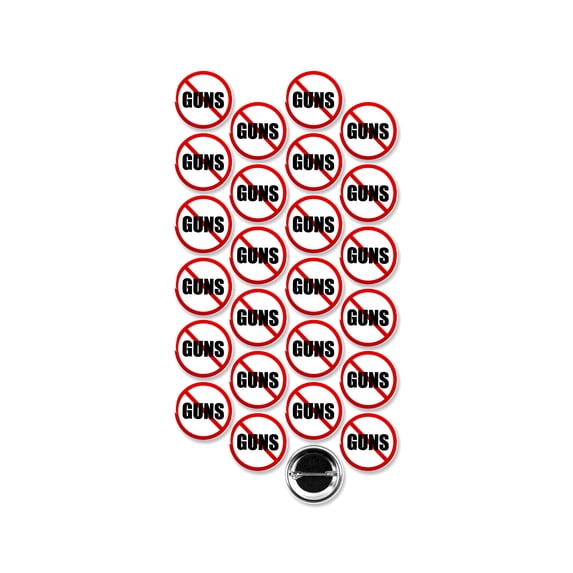 25 Pack - No Guns / Gun Control Activism Pinback Buttons - 1.5 Inch