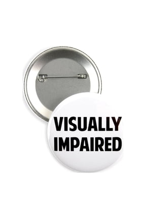 25 Pack - Visually Impaired Disability ID Aid Pinback Button Badges - 2.25 Inch Round
