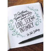 25 Questions Youre Afraid to Ask about Love, Sex, and Intimacy, Paperback