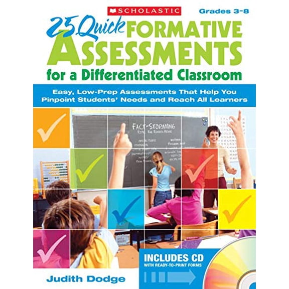 Pre-Owned 25 Quick Formative Assessments for a Differentiated Classroom: Easy, Low-Prep Assessments That Help You Pinpoint Students' Needs and Reach All Learners (Paperback) 0545087422 9780545087421