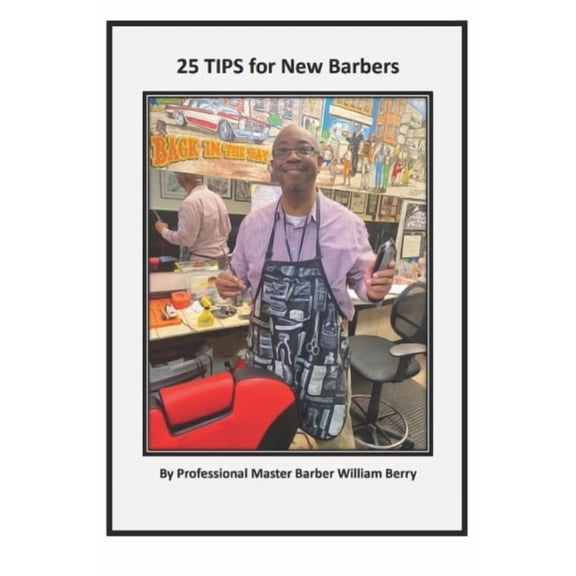 25 TIPS for New Barbers, (Paperback)