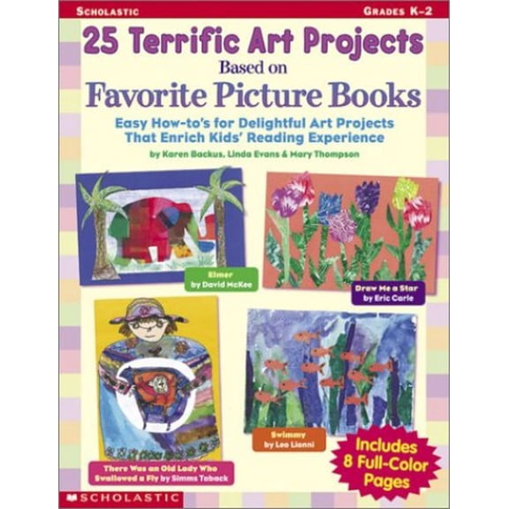 Pre-Owned 25 Terrific Art Projects Based on Favorite Picture Books: Easy How-To's for Delightful Art Projects That Enrich Kids' Reading Experience
