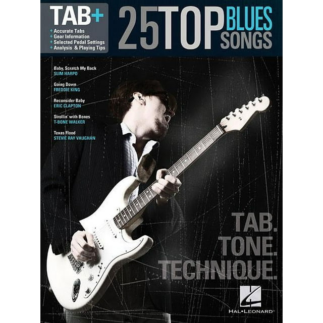 25 Top Blues Songs - Tab. Tone. Technique. : Tab+ (Paperback)