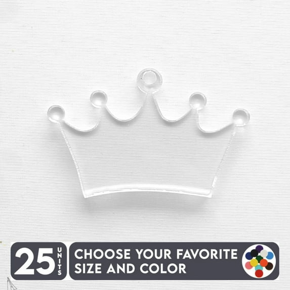 25 Units Acrylic Keychains Crown 1/8" Thick – Clear or Solid Color – (Size 2.5") Made in USA