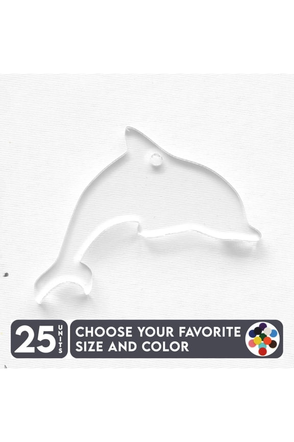 25 Units Acrylic Keychains Dolphin 1/8" Thick – Clear or Solid Color – (Size 2.5") Made in USA