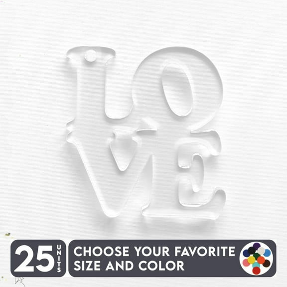 25 Units Acrylic Keychains Love Letters 1/8" Thick – Clear or Solid Color – (Size 2.5") Made in USA