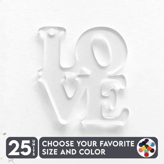 25 Units Acrylic Keychains Love Letters 1/8" Thick – Clear or Solid Color – (Size 3") Made in USA