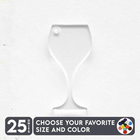25 Units Acrylic Keychains Wine Glass 1/8" Thick – Clear or Solid Color – (Size 2.5") Made in USA