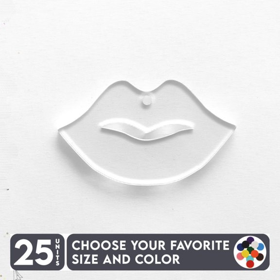 25 Units Acrylic Keychains Woman Lips 1/8" Thick – Clear or Solid Color – (Size 2.5") Made in USA