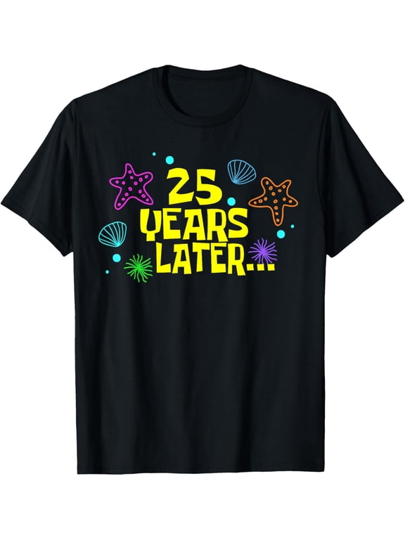25 Years Later 25th Birthday Party 25 Year Old Funny Meme T-Shirt