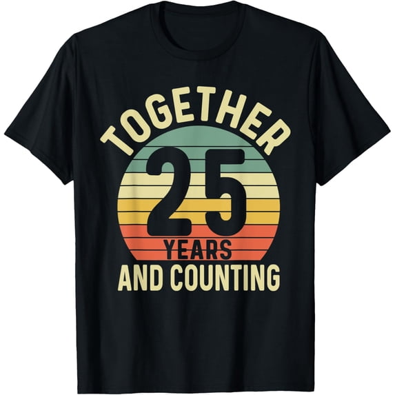 25 Years Together 25th Wedding Anniversary For Husband Wife T-ShirtMen and women, Black T-shirt, size: Extra large S-4XL