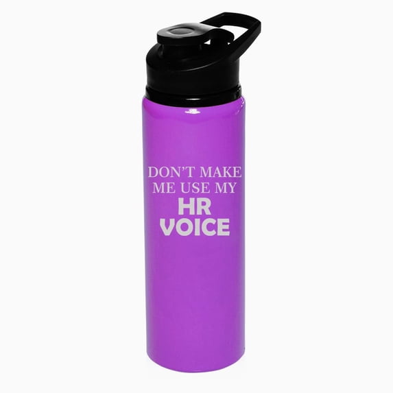 25 oz Water Bottle Sports Travel Mug Don't Make Me Use My HR Voice Funny For Human Resources (Purple)