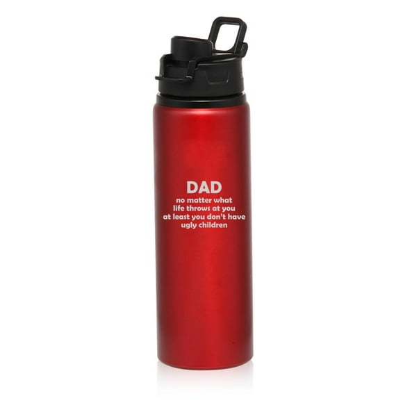 25 oz Water Bottle Sports Travel Mug Gift Dad At Least You Don't Have Ugly Children Funny Father Gift (Red)