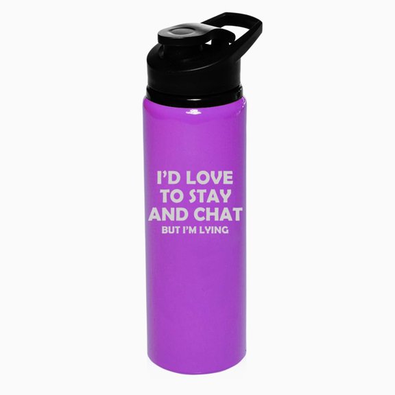 25 oz Water Bottle Sports Travel Mug Gift I'd Love To Stay And Chat But I'm Lying Funny Sarcasm (Purple)