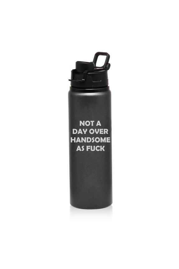 25 oz Water Bottle Sports Travel Mug Gift Not A Day Over Handsome Funny Birthday Gift Boyfriend Dad Father (Charcoal)