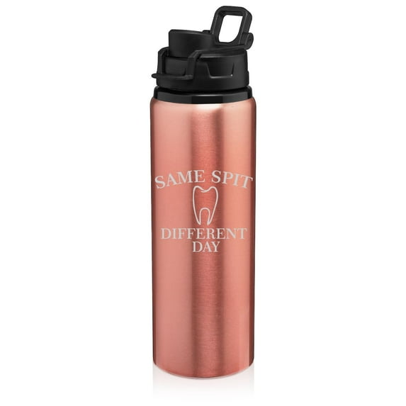 25 oz Water Bottle Sports Travel Mug Gift Same Spit Different Day Funny Dentist Dental Assistant Hygienist (Rose Gold)