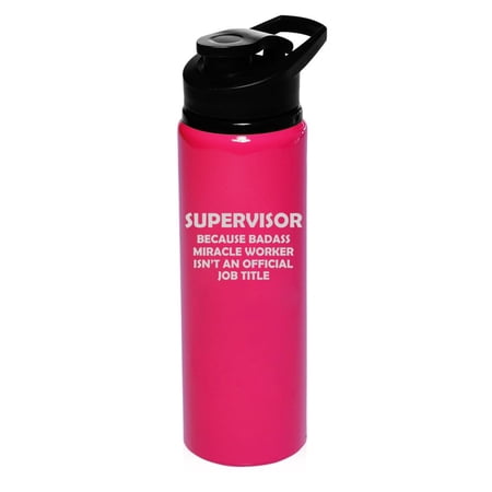 25 oz Water Bottle Sports Travel Mug Gift Supervisor Miracle Worker Job Title Funny (Hot Pink)