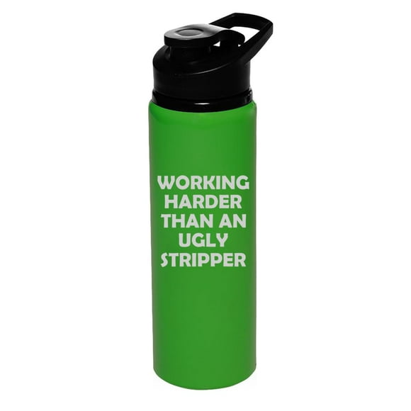 25 oz Water Bottle Sports Travel Mug Gift Working Harder Than An Ugly Stripper Funny (Forest Green)