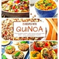 thumbnail image 1 of 25 recipes with quinoa: From breakfast snacks to fine desserts and tasty main dishes - part 1 - measurements in grams (Hardcover), 1 of 1