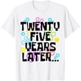 thumbnail image 1 of 25 year Old Birthday Gifts 25th 25 TWENTY FIVE YEARS LATER T-ShirtMen and women, White T-shirt, size: Extra large, 1 of 4