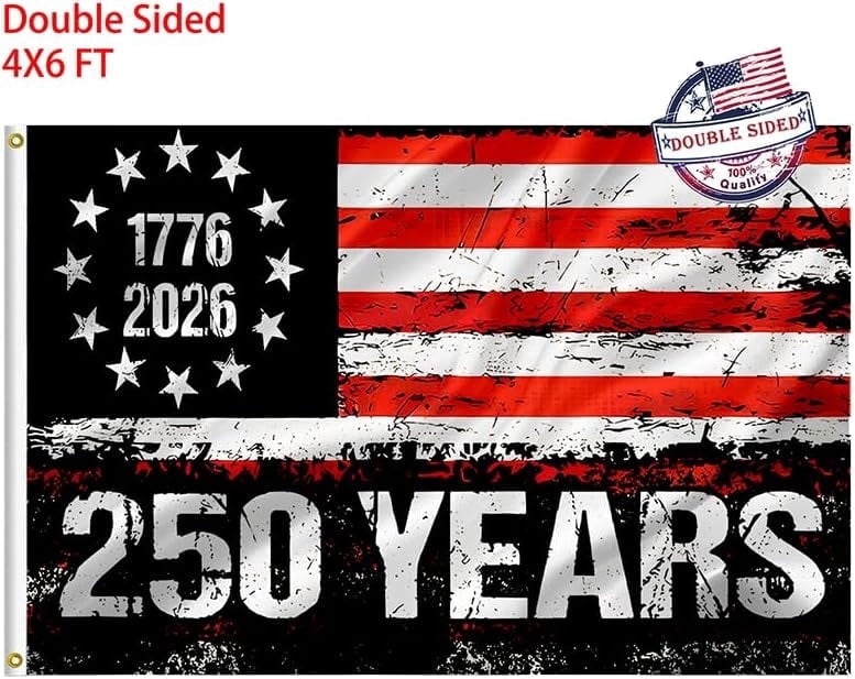 250 Anniversary USA Flag 4x6 Double Sided 3 Ply 250 year american anniversary flag Heavy Duty UV Protection  Fade Resistant 2 Brass Grommets  250 Years Of Freedom
