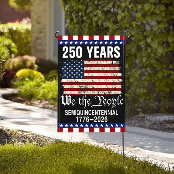 250 Anniversary USA Flag Garden Flag 776-2026 Patriotic 250 Years Banner 4th of July Yard Sign Double-Sided Waterproof Garden Flag 12x18 Inch B