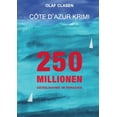 thumbnail image 1 of 250 Millionen: Geiselnahme im Paradies - CÃ´te d'Azur Krimi, (Paperback), 1 of 1