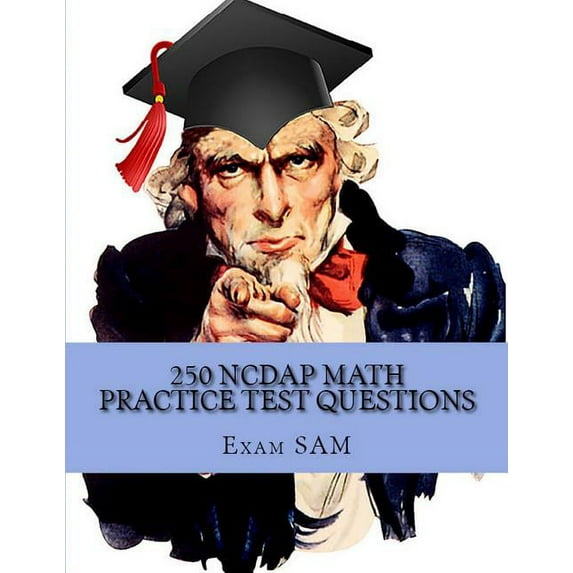 250 NCDAP Math Practice Test Questions: Study Guide for the NC DAP North Carolina Community College System (NCCCS) Diagn, (Paperback)